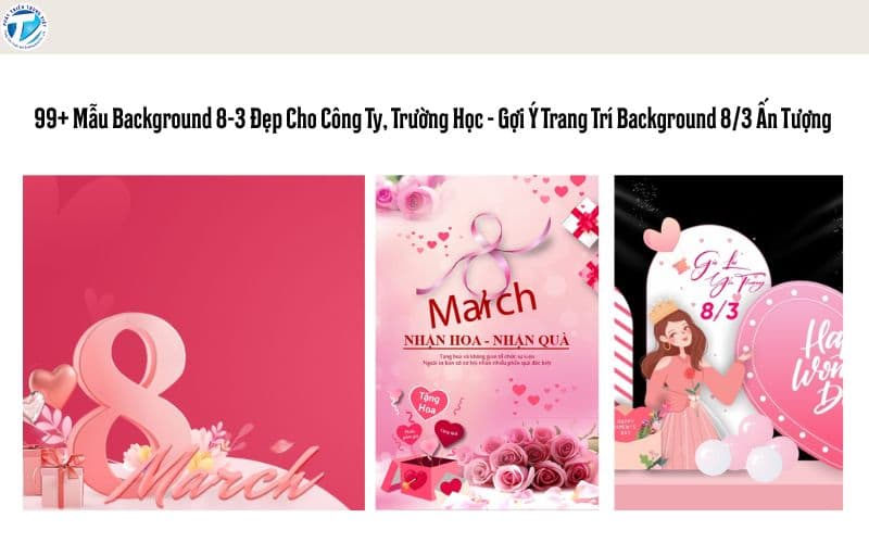 99+ Mẫu Background 8-3 Đẹp Cho Công Ty, Trường Học - Gợi Ý Trang Trí Background 8/3 Ấn Tượng